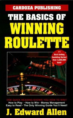 The Basics of Winning Roulette - by  J Edward Allen (Paperback)