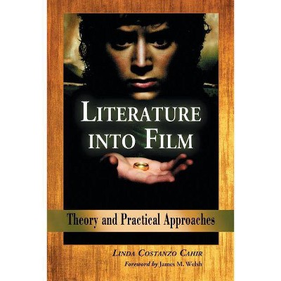 Literature Into Film - by  Linda Costanza Cahir (Paperback)