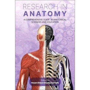 Research in Anatomy - by  Hosam Eldeen Elsadig Gasmalla (Paperback) - 1 of 1