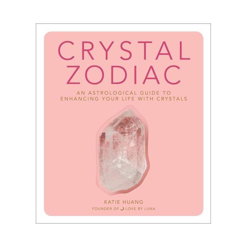 Crystal Zodiac - by Katie Huang (Hardcover), 1 of 2