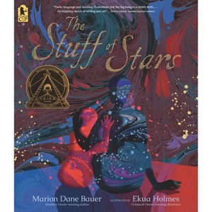 The Stuff of Stars - (Wondrous World) by  Marion Dane Bauer (Paperback) - 1 of 1