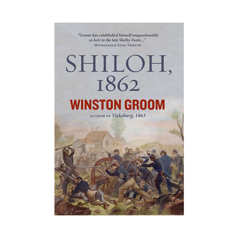 Shiloh, 1862 - by  Winston Groom (Hardcover), 1 of 2