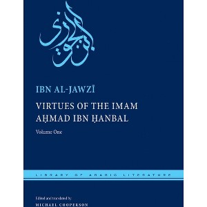Virtues of the Imam Ahmad Ibn Ḥanbal - (Library of Arabic Literature) by  Ibn Al-Jawz&#299 (Hardcover) - 1 of 1