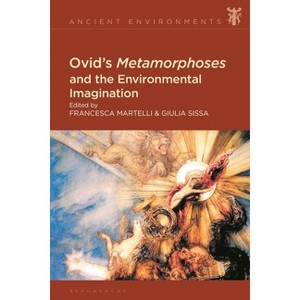 Ovid's Metamorphoses and the Environmental Imagination - (Ancient Environments) (Paperback) - 1 of 1