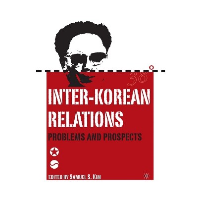 Inter-Korean Relations - by  S Kim (Paperback)