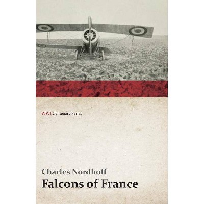 Falcons of France - by  Charles Nordhoff (Paperback)