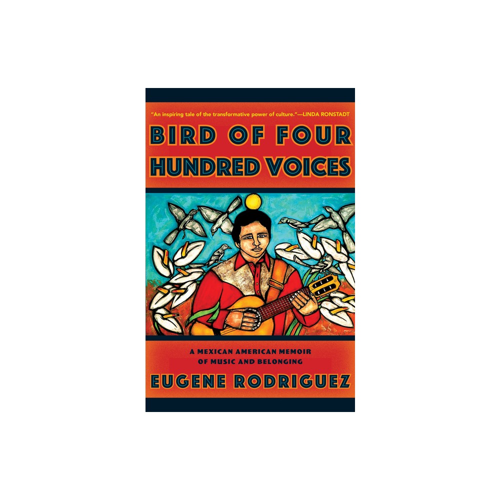 Bird of Four Hundred Voices - by Eugene Rodriguez (Hardcover)