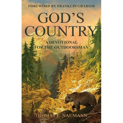 God's Country - by  Thomas E Naumann (Paperback)