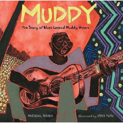 Muddy - by  Michael Mahin (Hardcover)