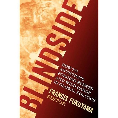 Blindside - (American Interest Books) by  Francis Fukuyama (Paperback)