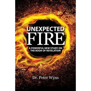 Unexpected Fire - by  Peter Wyns (Paperback) - 1 of 1