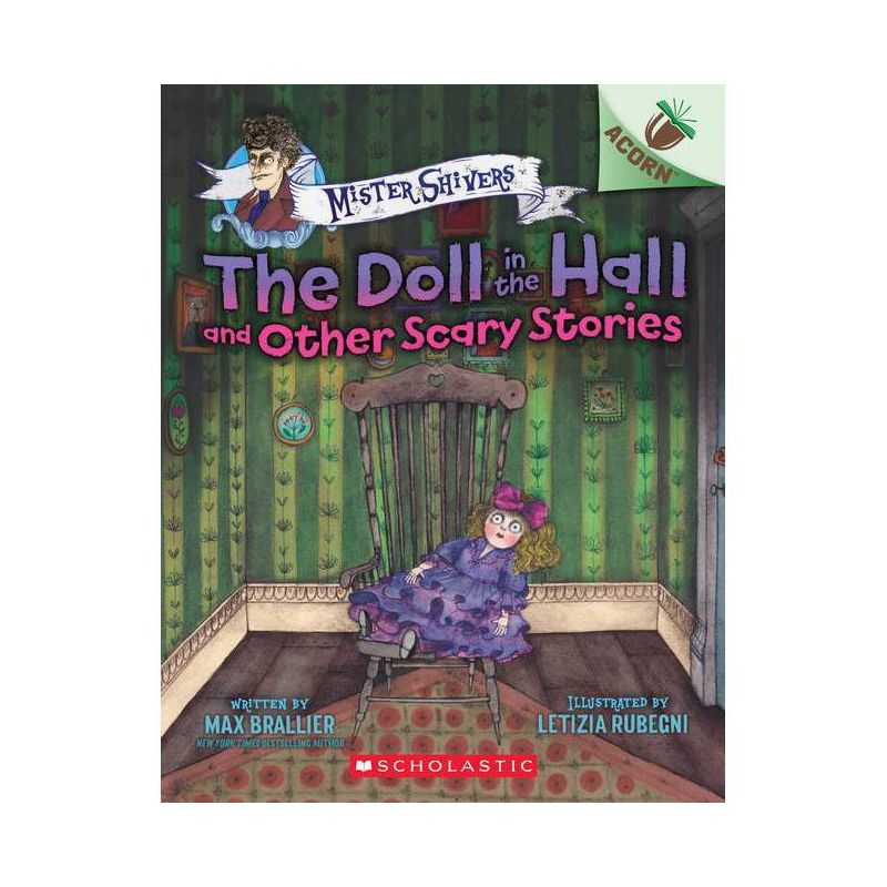 The Doll in the Hall and Other Scary Stories: An Acorn Book (Mister Shivers #3) - by  Max Brallier (Paperback), 1 of 2