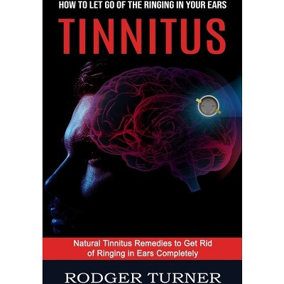 Tinnitus - by  Rodger Turner (Paperback)