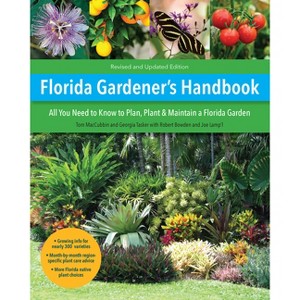 Florida Gardener's Handbook, 2nd Edition - by  Tom Maccubbin & Joe Lamp'l & Georgia Tasker & Robert Bowden (Paperback) - 1 of 1