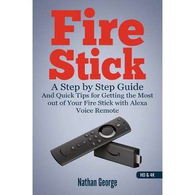 Fire Stick - by  Nathan George (Paperback)