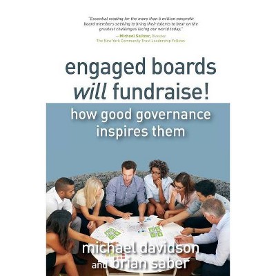 Engaged Boards Will Fundraise! - by  Michael Davidson & Brian Saber (Paperback)