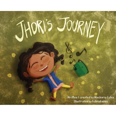 Jhori's Journey - by  Mackaria Estes (Hardcover)