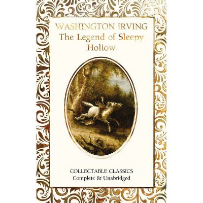 The Legend of Sleepy Hollow - (Flame Tree Collectable Classics) by  Washington Irving (Hardcover)
