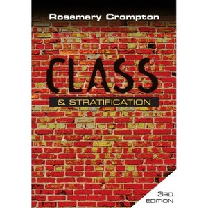 Class and Stratification - 3rd Edition by  Rosemary Crompton (Paperback) - 1 of 1