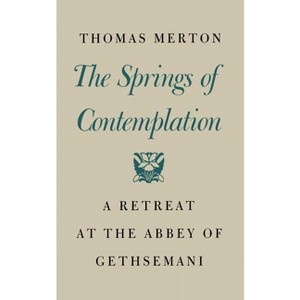 Springs of Contemplation - by  Thomas Merton (Paperback) - 1 of 1