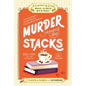 Murder Among the Stacks - (A Cranberry Creek Word Search Mystery) by  Rosie A Point (Paperback) - 1 of 1