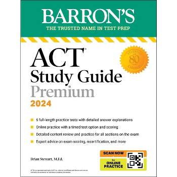 ACT Study Guide Premium Prep, 2024: 6 Practice Tests + Comprehensive Review + Online Practice - (Barron's ACT Prep) 7th Edition by  Brian Stewart