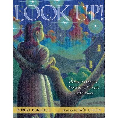 Look Up! - by  Robert Burleigh (Hardcover)