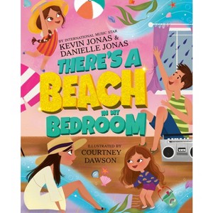 There's a Beach in My Bedroom - by  Kevin Jonas & Danielle Jonas (Hardcover) - 1 of 1