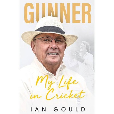 Gunner - by  Ian Gould (Hardcover)