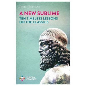 A New Sublime - by  Piero Boitani (Paperback) - 1 of 1