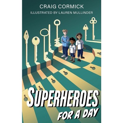 Superheroes for a Day - by  Craig Cormick (Paperback)