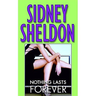 Nothing Lasts Forever - by  Sidney Sheldon (Paperback)