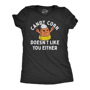 Womens Candy Corn Doesnt Like You Either T Shirt Funny Halloween Treat Joke Tee For Ladies - Crazy Dog Women's T Shirt - 1 of 4