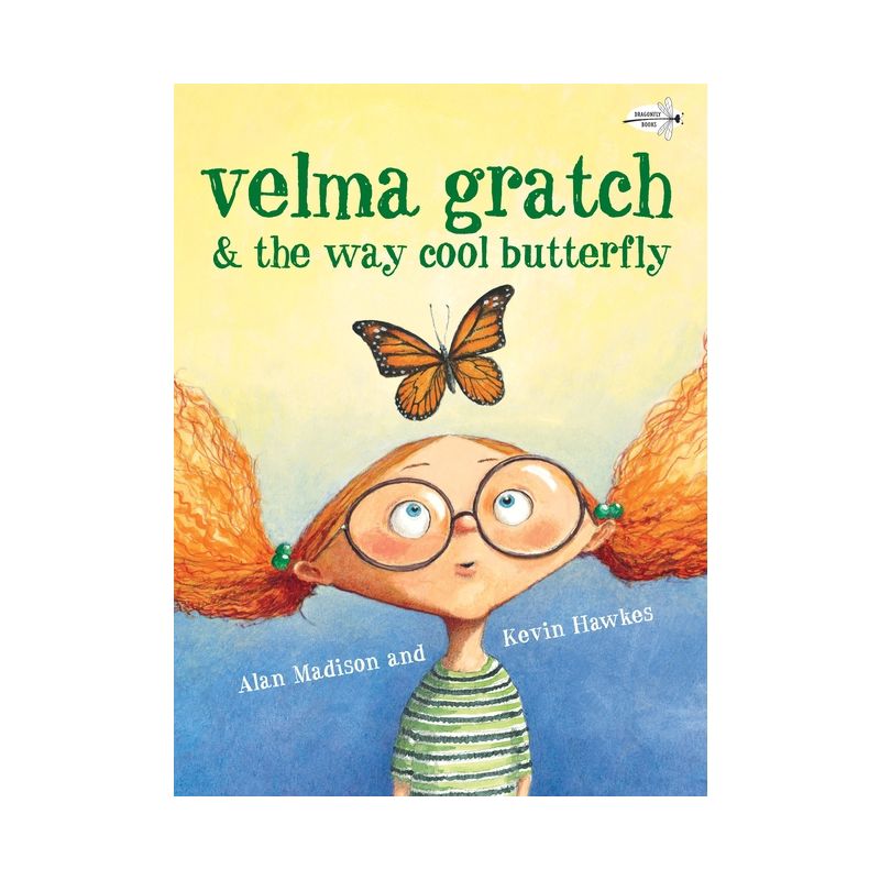 Velma Gratch & the Way Cool Butterfly - by  Alan Madison (Paperback), 1 of 2