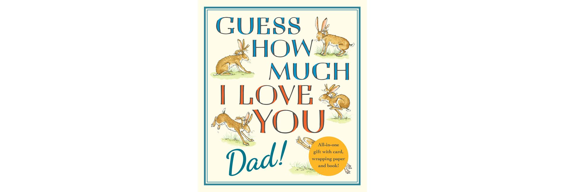 Guess How Much I Love You, Dad!: Fathers Day Gift Edition - by  Sam McBratney (Hardcover)