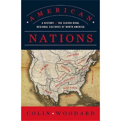 American Nations - by  Colin Woodard (Paperback)