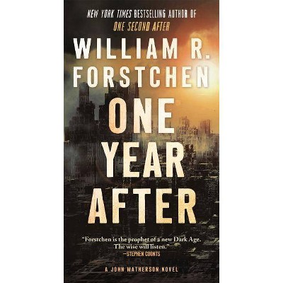 One Year After - (John Matherson Novel) by  William R Forstchen (Paperback)