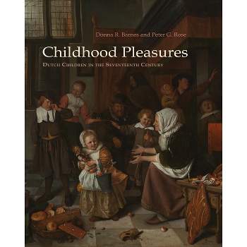 Childhood Pleasures - by  Donna R Barnes & Peter Rose (Paperback)