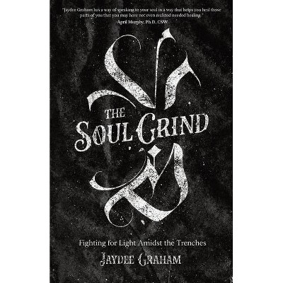 The Soul Grind - by  Jaydee Graham (Paperback)