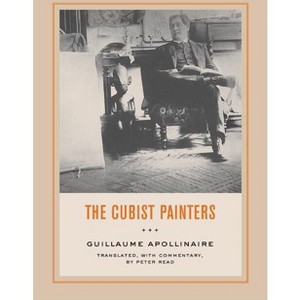 The Cubist Painters - (Documents of Twentieth-Century Art) by  Guillaume Apollinaire (Paperback) - 1 of 1