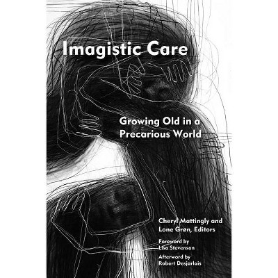 Imagistic Care - (Thinking from Elsewhere) by  Cheryl Mattingly & Lone Grøn (Paperback)