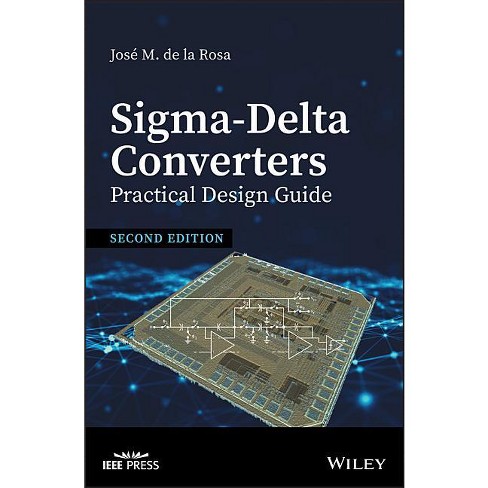 Sigma-Delta Converters: Practical Design Guide - (IEEE Press) 2nd Edition by  Jose M de la Rosa (Hardcover) - image 1 of 1