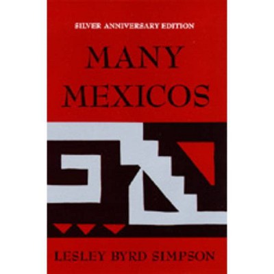 Many Mexicos - 4th Edition by  Lesley Byrd Simpson (Paperback)