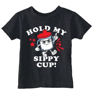 Toddler Funny T Shirts Hold My Sippy Cup Sarcastic Graphic Novelty Tee For Young Kids - Crazy Dog Toddler T Shirt with Fun Design - 1 of 4