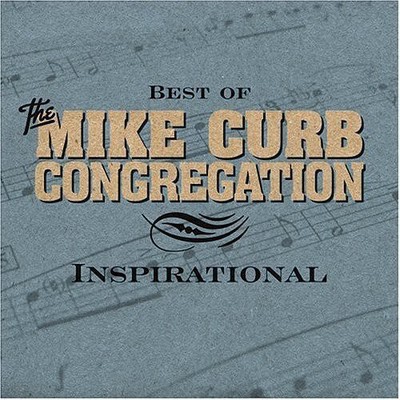 Mike Curb Congregation - Best of Inspirational (CD)