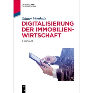 Digitalisierung Der Immobilienwirtschaft - (De Gruyter Studium) 2nd Edition by  Günter Vornholz (Paperback) - 1 of 1