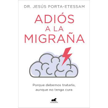 Adiós a la Migraña / Goodbye Migraines - by  Jesús Porta-Etessam (Paperback)