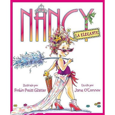 Nancy la elegante / Fancy Nancy ( Nancy La Elegante / Fancy Nancy) (Hardcover) by Jane O'Connor