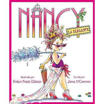 Nancy la elegante / Fancy Nancy ( Nancy La Elegante / Fancy Nancy) (Hardcover) by Jane O'Connor
