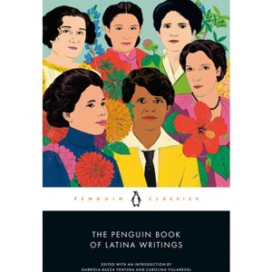 The Penguin Book of Latina Writings - by  Gabriela Baeza Ventura & Carolina Villarroel (Paperback) - 1 of 1